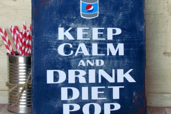 DIy rustic Keep Calm and Drink Diet Pop Sign .